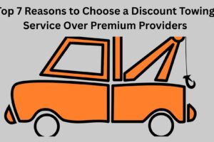 Top 7 Reasons to Choose a Discount Towing Service Over Premium Providers