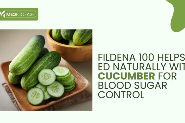 Fildena 100 Helps ED Naturally with Cucumber for Blood Sugar Control Fildena 100 Helps ED Naturally with Cucumber for Blood Sugar Control