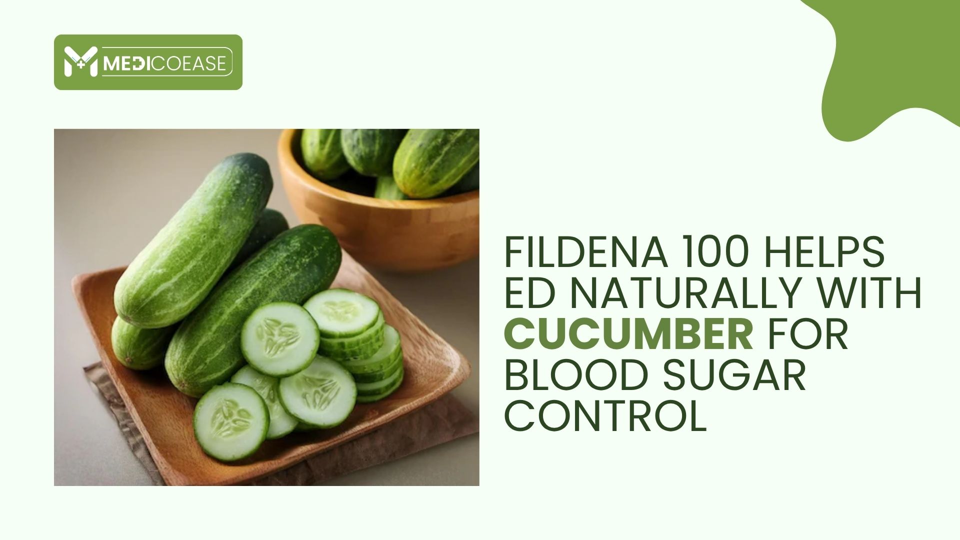 Fildena 100 Helps ED Naturally with Cucumber for Blood Sugar Control