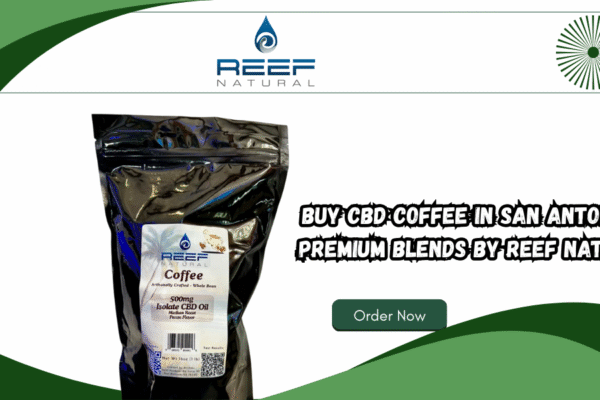Buy CBD Coffee in San Antonio – Premium Blends by Reef Natural Buy CBD Coffee