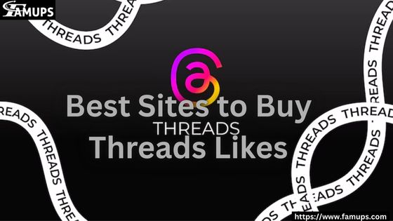 Best Sites to Buy Threads Likes
