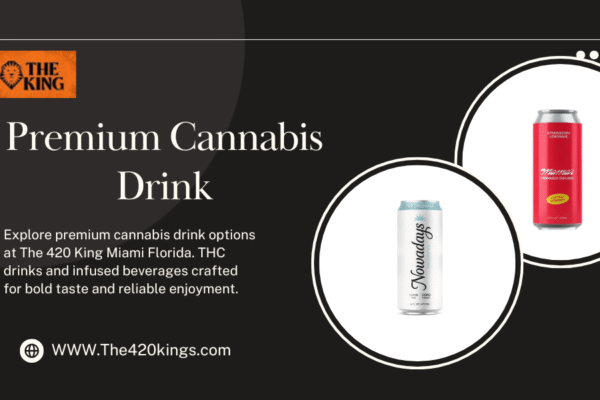 Premium Cannabis Drink Picks in Miami Florida – The 420 King Guide premium cannabis drink