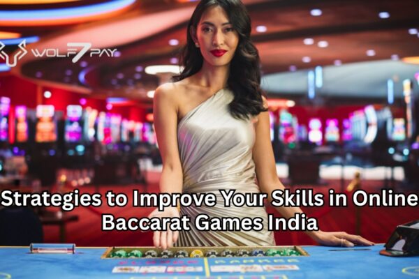 Strategies to Improve Your Skills in Online Baccarat Games India