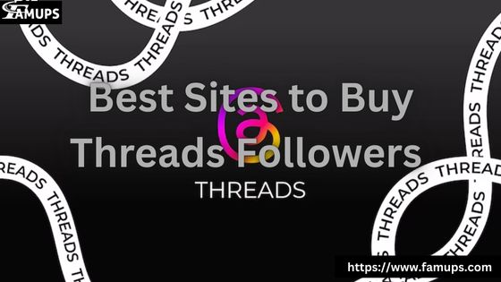 Best Sites to Buy Threads Followers