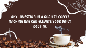 coffee machine uae