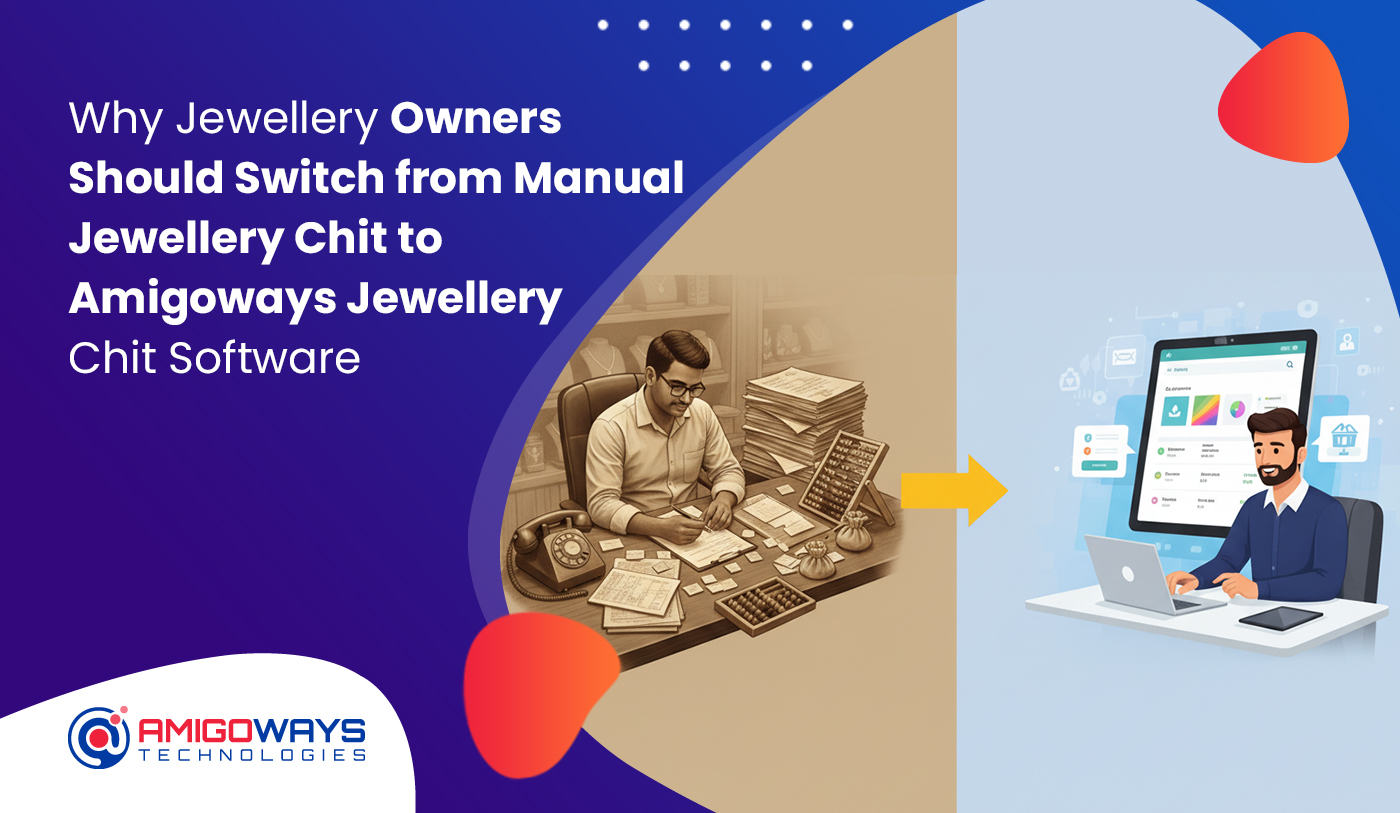 amigoways-jewellery-chit-software-vs-manual